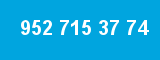 952 715 37 74